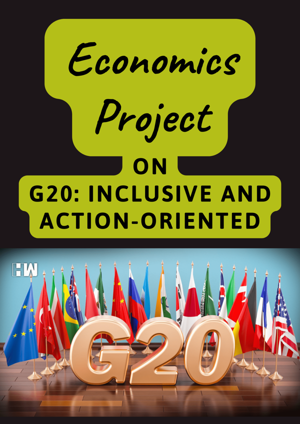 Economics Project On G20: Inclusive and Action-Oriented